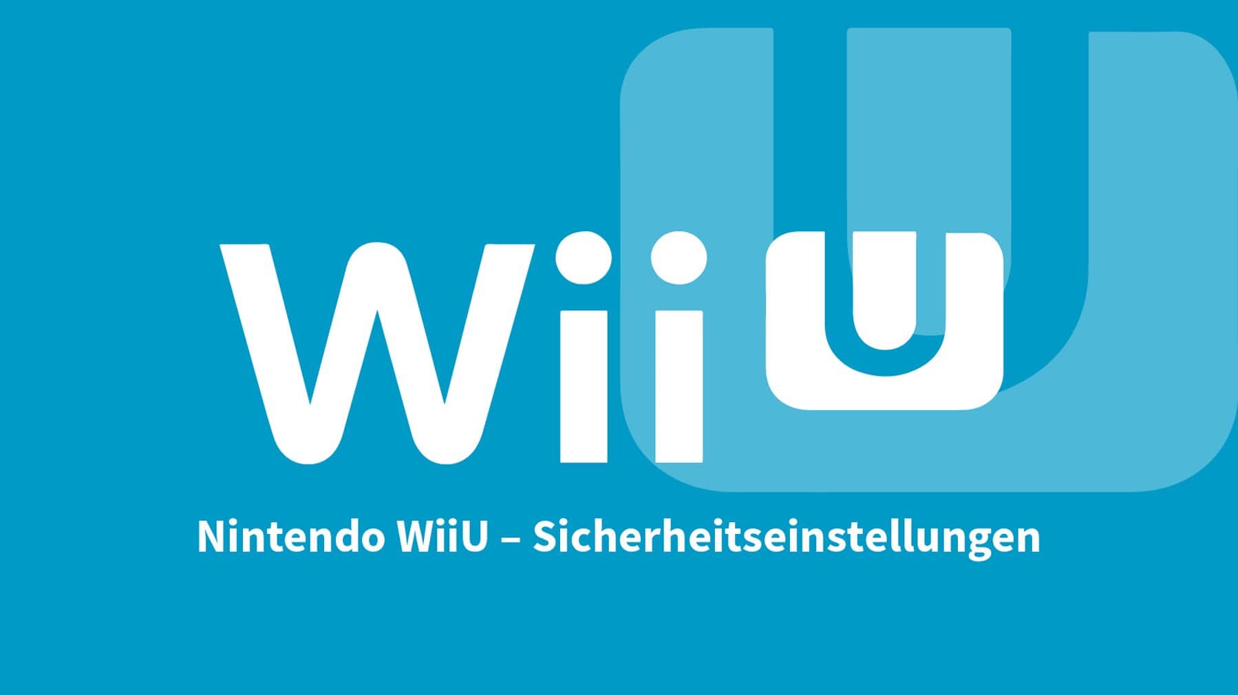 Grafik WiiU Sicherheit