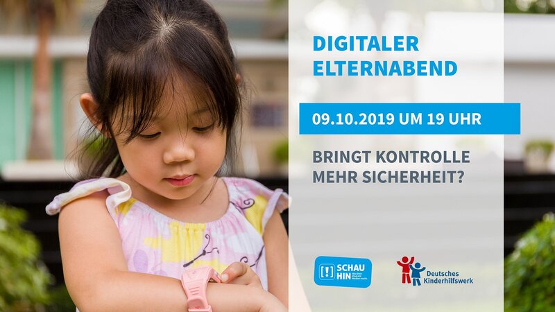 Grafik mit Informationen zum digitalen Elternabend mit dem Deutschen Kinderhilfswerk am 9.10.2019, 19 Uhr, zum Thema „Bringt Kontrolle mehr Sicherheit?“
