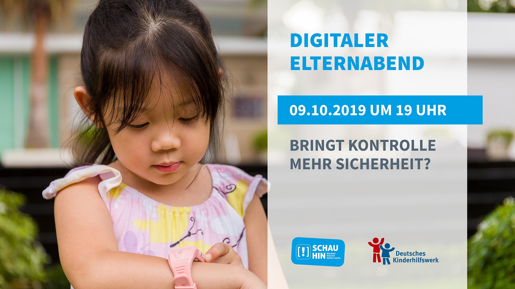 Grafik mit Informationen zum digitalen Elternabend mit dem Deutschen Kinderhilfswerk am 9.10.2019, 19 Uhr, zum Thema „Bringt Kontrolle mehr Sicherheit?“