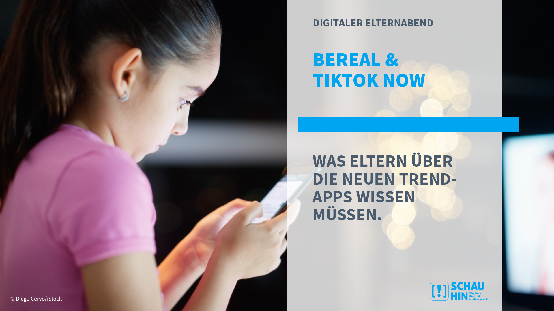 Foto zeigt ein Mädchen von der Seite, das auf ein Smartphone schaut. Daneben der Titel des Elternabends zu BeReal und TikTok Now