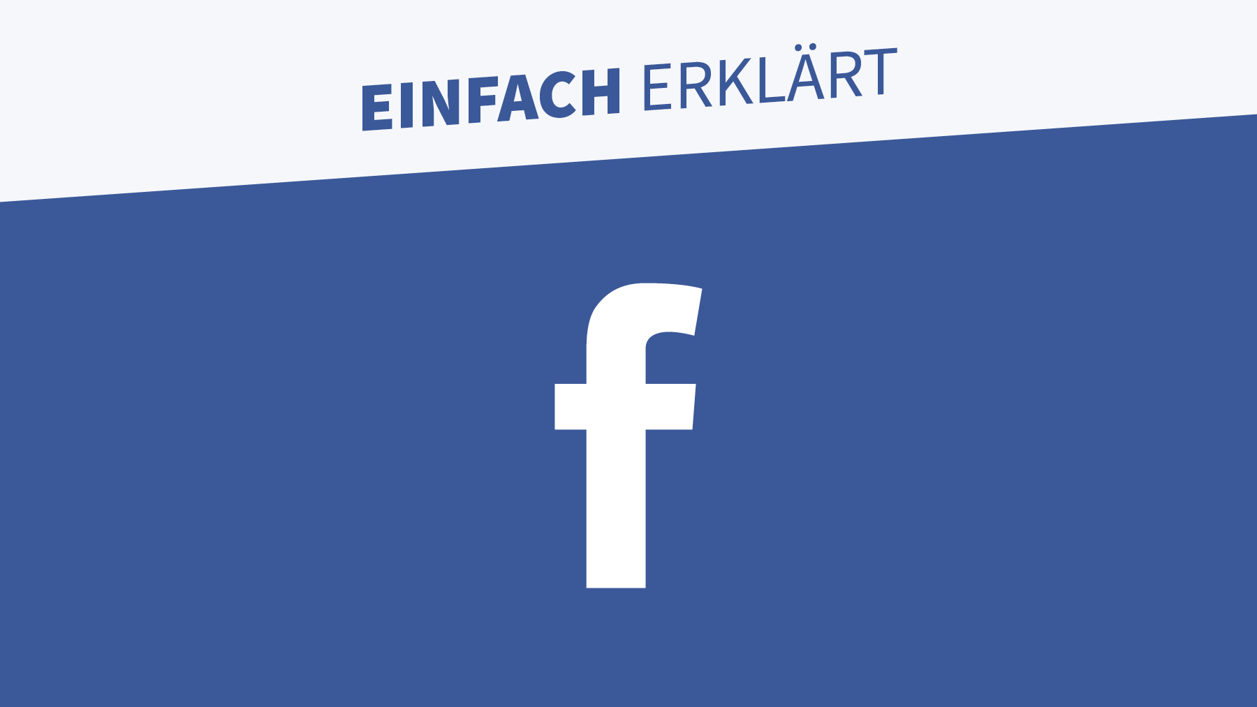 Einfach erklärt: Facebook