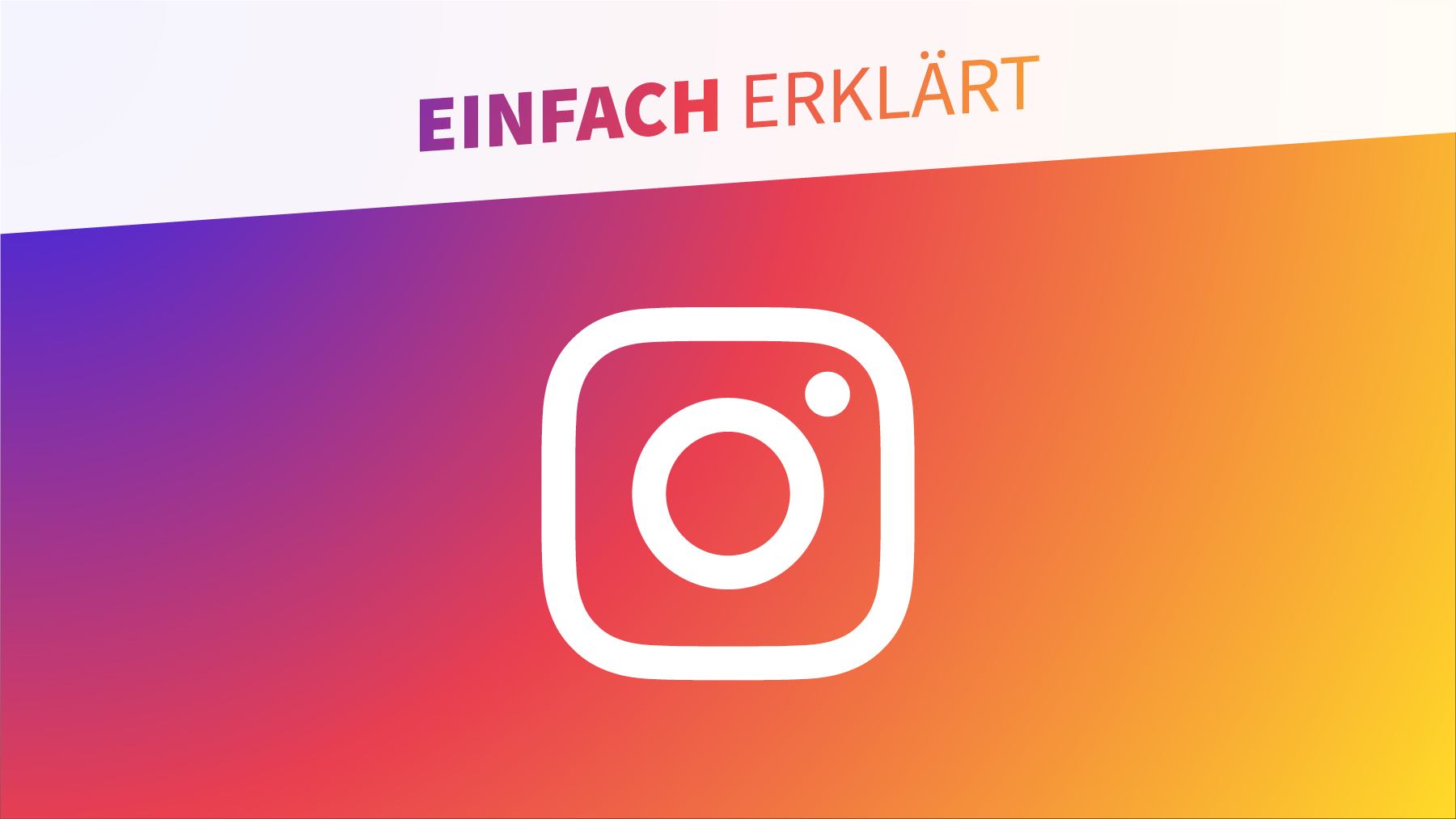 Einfach erklärt: Instagram