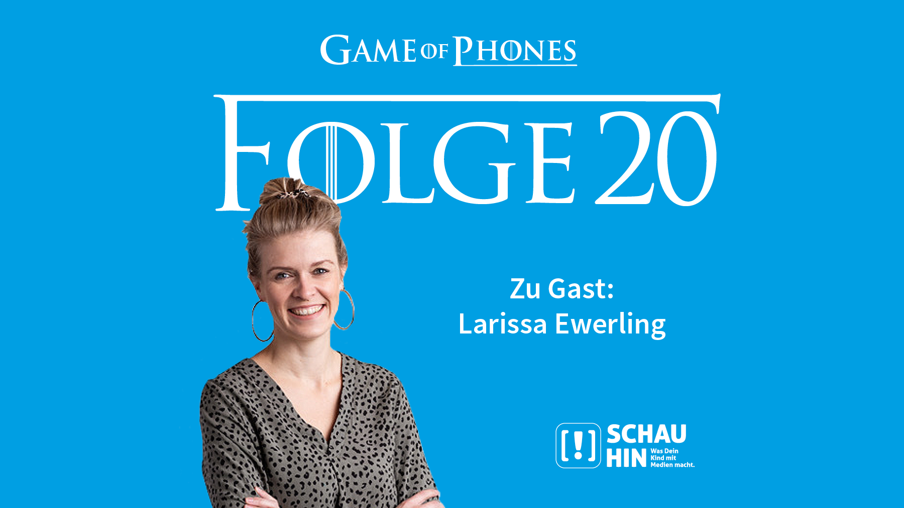 Grafik zu Folge 20 des Medien-Podcasts "Game of Phones" mit Larissa Ewerling