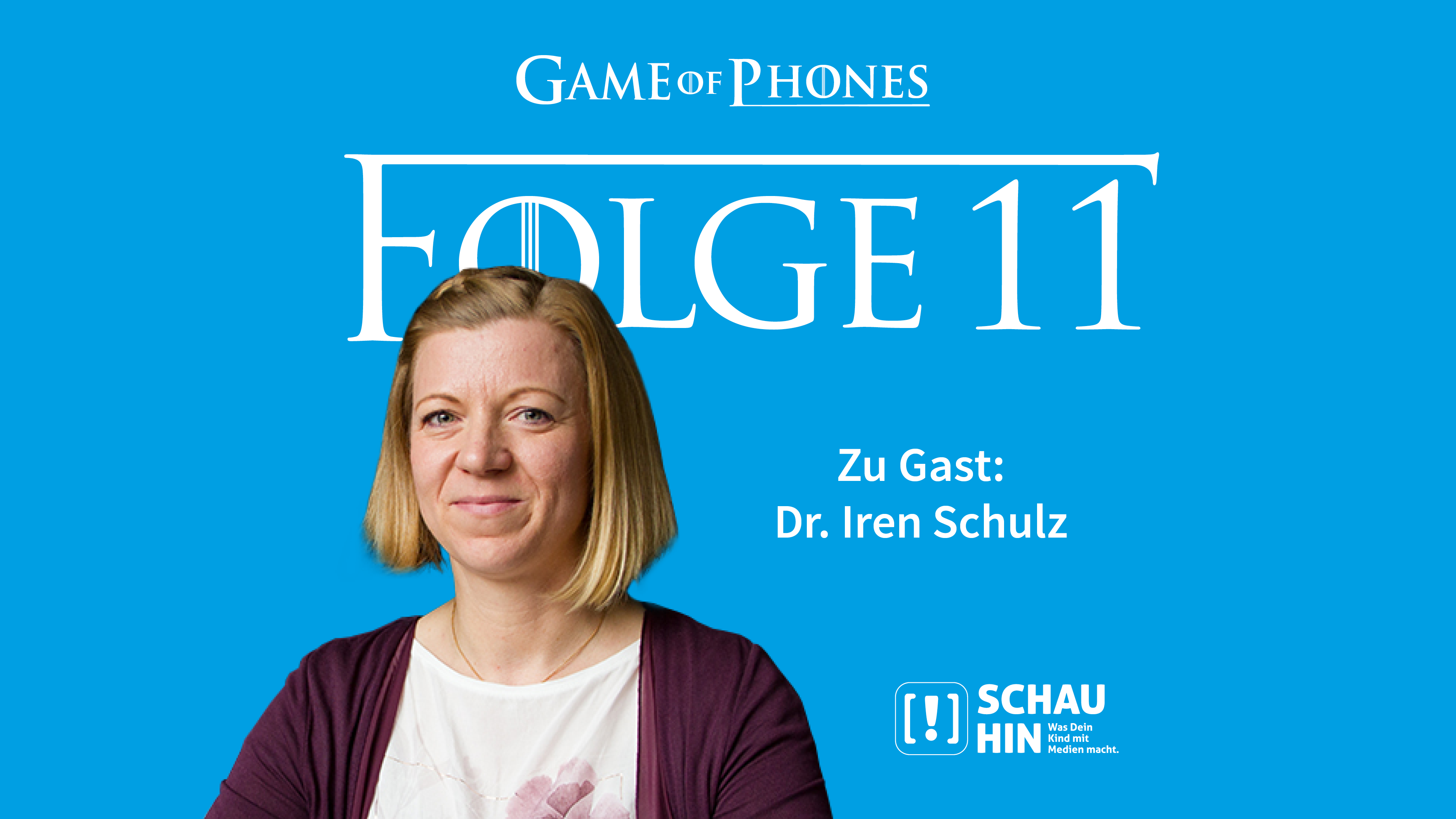 Grafik zur elften Folge von Game of Phones mit Dr. Iren Schulz, SCHAU HIN!-Mediencoach