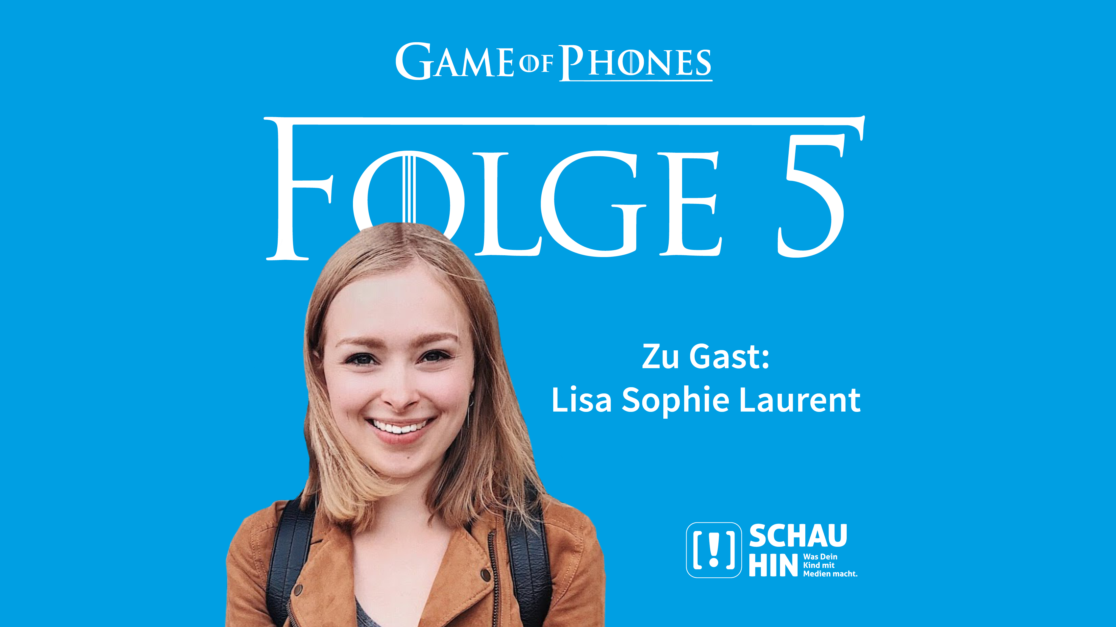Grafik zur fünften Folge des Medien-Podcasts "Game of Phones" mit Lisa Sophie Laurent