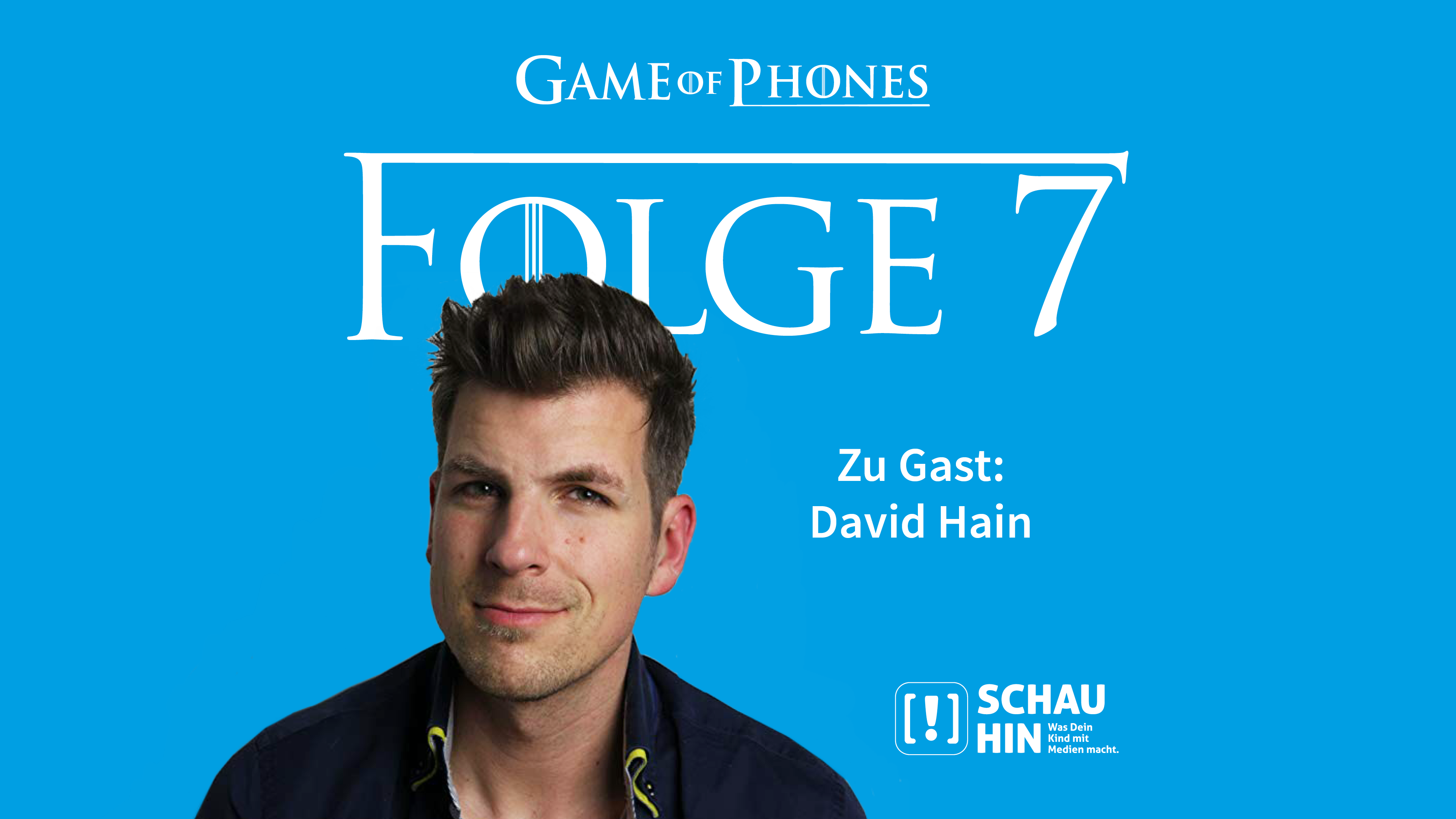 Thumbnail der siebten Folge „Game of Phones“ mit David Hain